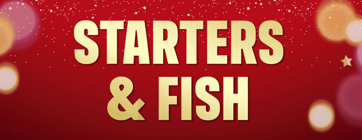 Christmas Starters & Fish